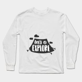 Quote Lets explore Long Sleeve T-Shirt
